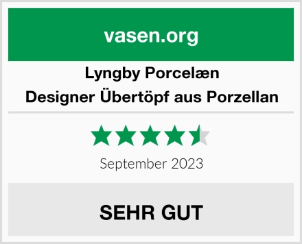 Lyngby Porcelæn Designer Übertöpf aus Porzellan Test